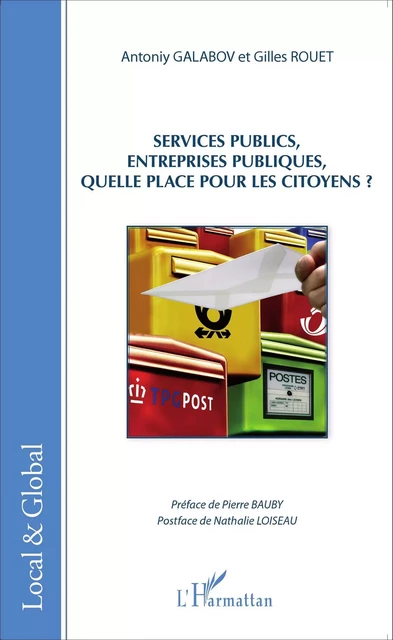 Services publics, entreprises publiques, quelle place pour les citoyens? - Antoniy Galabov, Gilles Rouet - Editions L'Harmattan