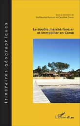 Le double marché foncier et immobilier en Corse