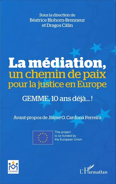 La médiation, un chemin de paix pour la justice en Europe -  - Editions L'Harmattan