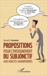 Propositions pour l'enseignement du subjonctif aux adultes arabophones