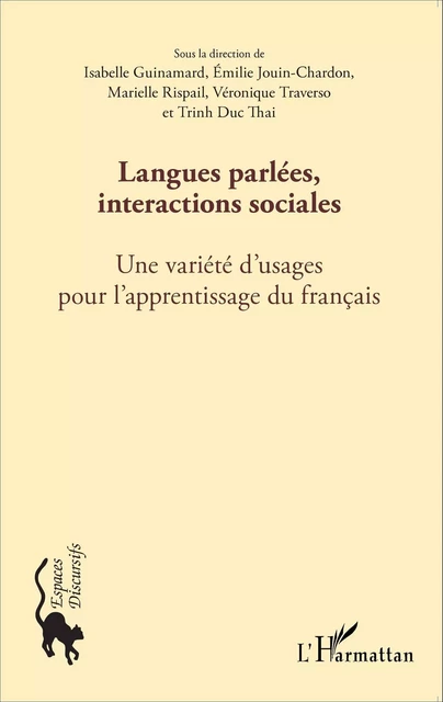 Langues parlées, interactions sociales - Marielle Rispail, Isabelle Guinamard, Émilie Jouin-Chardon, Véronique Traverso, Trinh Duc Thai - Editions L'Harmattan