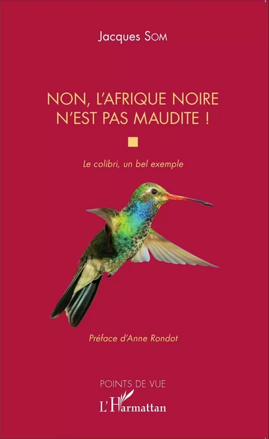 Non, l'Afrique noire n'est pas maudite - Jacques Som - Editions L'Harmattan