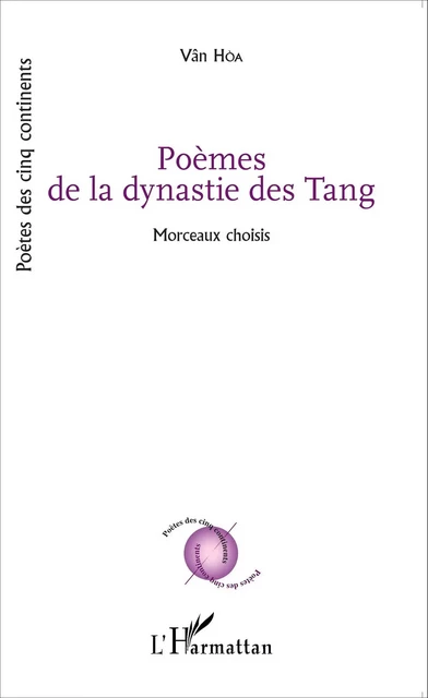 Poèmes de la dynastie des Tang -  Vân Hòa - Editions L'Harmattan