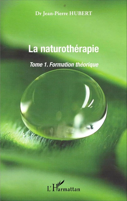 La Naturothérapie - Jean-Pierre Hubert - Editions L'Harmattan