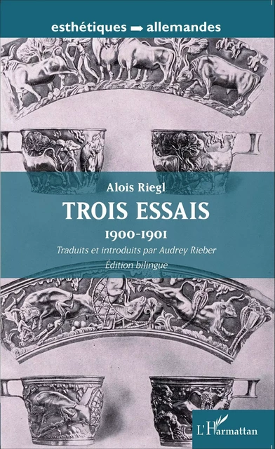 Trois essais - Aloïs Riegl, Audrey Rieber - Editions L'Harmattan