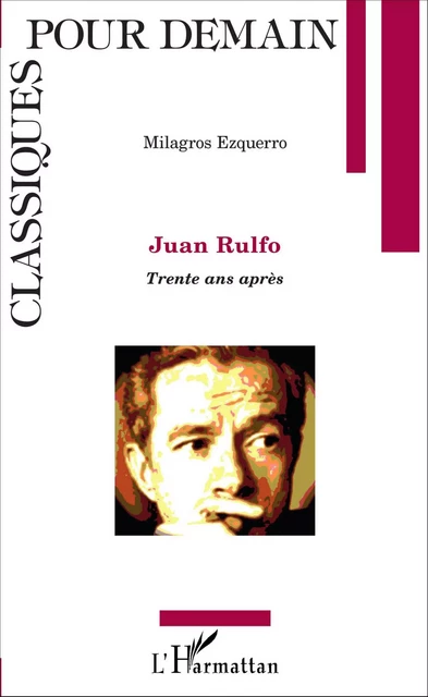 Juan Rulfo - Milagros EZQUERRO - Editions L'Harmattan