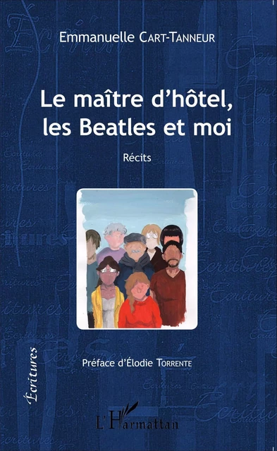 Le Maître d'hôtel, les Beatles et moi - Emmanuelle Cart-Tanneur - Editions L'Harmattan