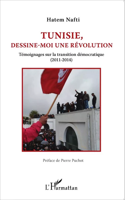 Tunisie, dessine-moi une révolution - Hatem Nafti - Editions L'Harmattan