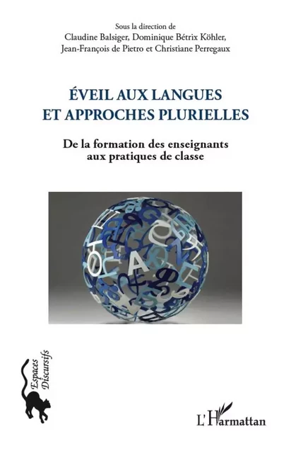 Eveil aux langues et approches plurielles - Claudine Balsiger, Dominique Bétrix Köhler, Jean-François de Pietro, Christiane Perregaux - Editions L'Harmattan