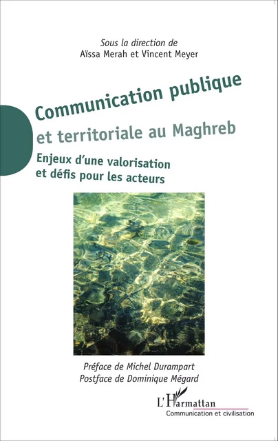 Communication publique et territoriale au Maghreb - Aïssa Merah, Vincent Meyer - Editions L'Harmattan