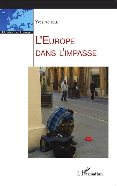 L'Europe dans l'impasse - Yves Achille - Editions L'Harmattan