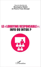 Le lobbying responsable : info ou intox ?