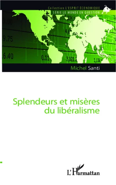 Splendeurs et misères du libéralisme - Michel Santi - Editions L'Harmattan