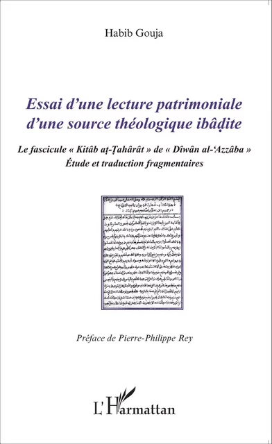 Essai d'une lecture patrimoniale d'une source théologique ibâdite - Habib Gouja - Editions L'Harmattan