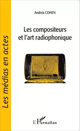 Les compositeurs et l'art radiophonique