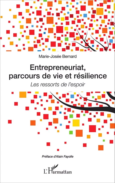 Entrepreneuriat, parcours de vie et résilience - Marie-Josée Bernard - Editions L'Harmattan