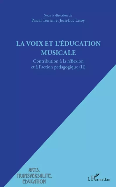 La voix et l'éducation musicale - Pascal Terrien,  Leroy jean-luc - Editions L'Harmattan