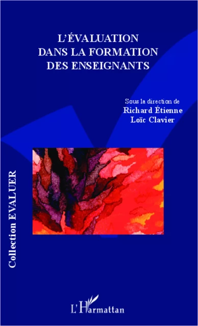 Evaluation dans la formation des enseignants -  Clavier loic, Richard Étienne - Editions L'Harmattan