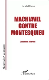 Machiavel contre Montesquieu