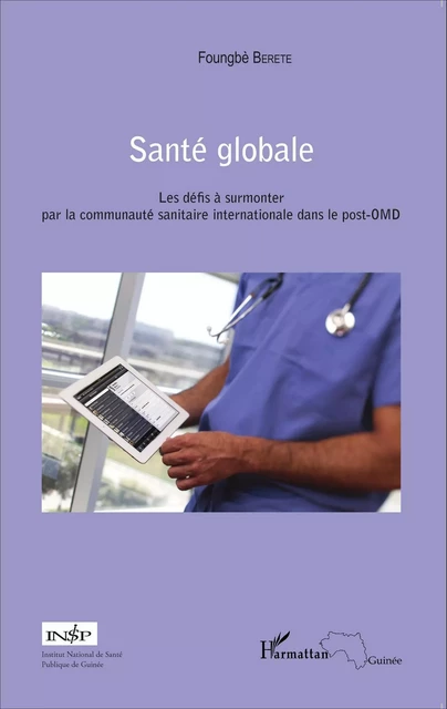 Santé globale - Foungbè Berete - Editions L'Harmattan