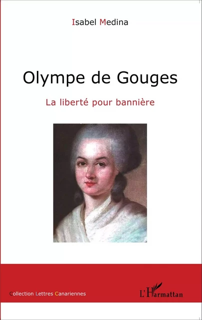 Olympe de Gouges - Isabel Medina - Editions L'Harmattan