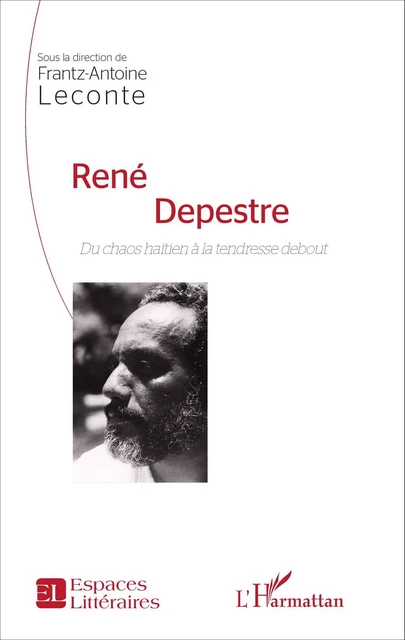 René Depestre - Frantz-Antoine LECONTE - Editions L'Harmattan