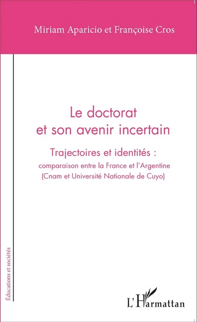 Le doctorat et son avenir incertain - Miriam Aparicio, Françoise Cros - Editions L'Harmattan