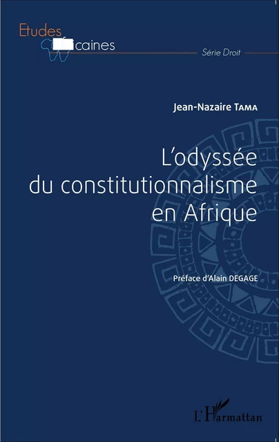 L'odyssée du constitutionnalisme en Afrique -  Tama jean-nazaire - Editions L'Harmattan