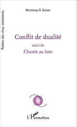 Conflit de dualité suivi de Chants au loin