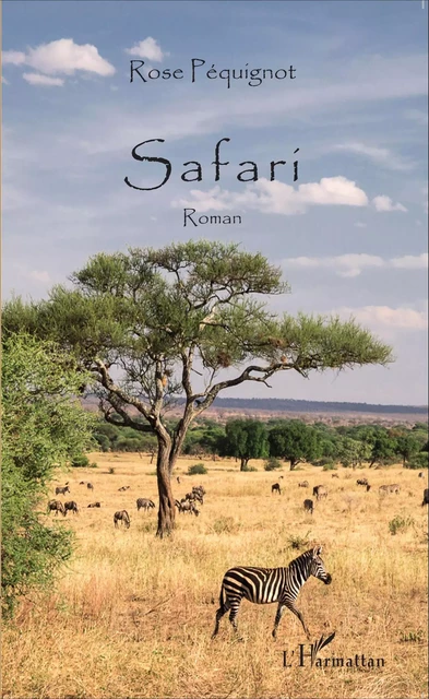 Safari - Rose Péquignot - Editions L'Harmattan