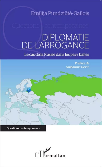 Diplomatie de l'arrogance - Emilija Pundziute-Gallois - Editions L'Harmattan