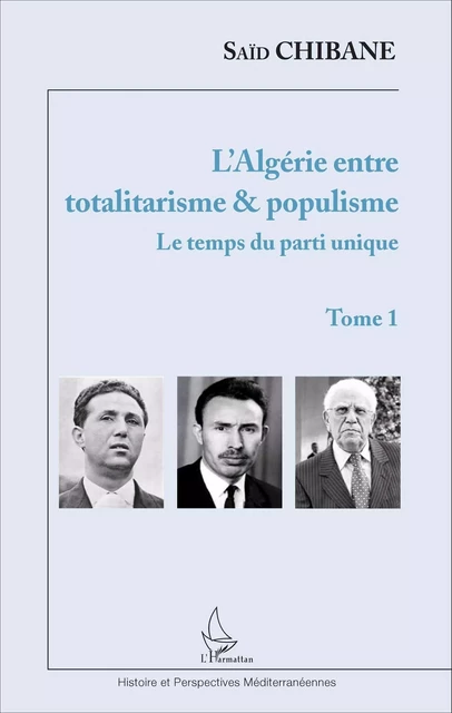 L'Algérie entre totalitarisme & populisme - Saïd Chibane - Editions L'Harmattan