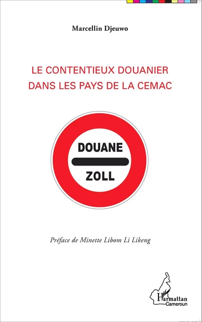 Le contentieux douanier dans les pays de la CEMAC - Marcellin Djeuwo - Editions L'Harmattan