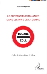 Le contentieux douanier dans les pays de la CEMAC