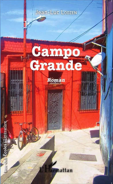 Campo Grande - Jean-Luc Loozen - Editions L'Harmattan