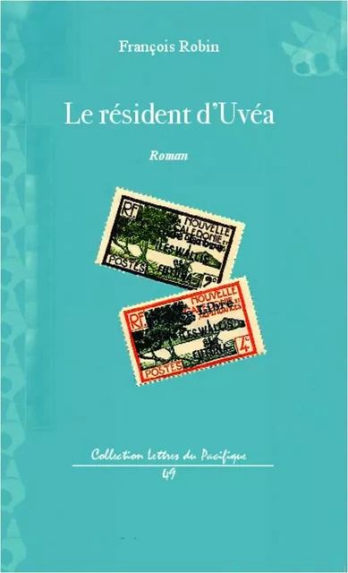 Le résident d'Uvéa - François Robin - Editions L'Harmattan