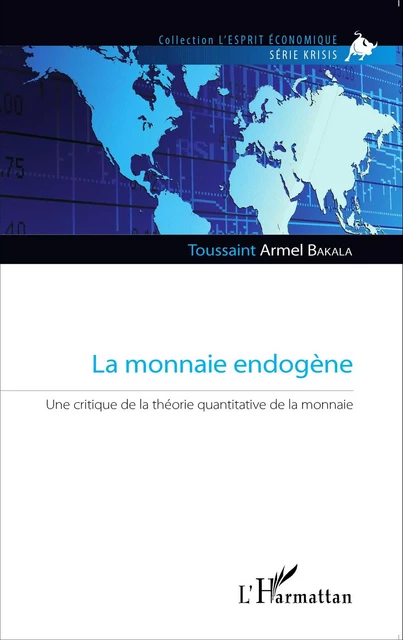 La monnaie endogène - Toussaint Armel Bakala - Editions L'Harmattan