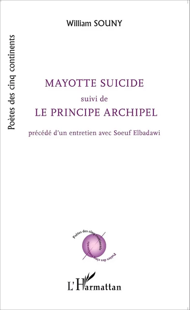 Mayotte suicide suivi de Le principe archipel - William Souny - Editions L'Harmattan