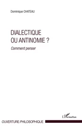 Dialectique ou antinomie ?