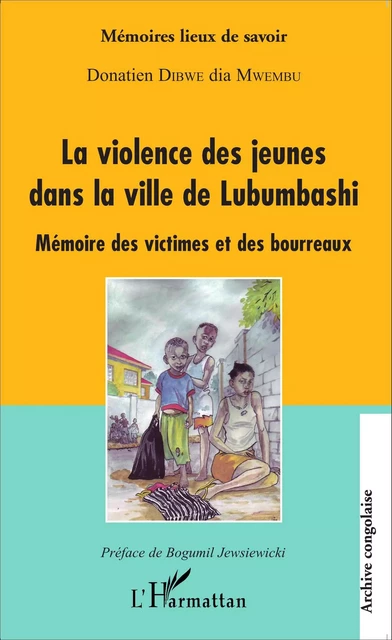 La violence des jeunes dans la ville de Lubumbashi - Donatien Dibwe Dia Mwembu - Editions L'Harmattan