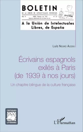 Ecrivains espagnols exilés à Paris (de 1939 à nos jours)