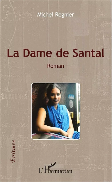 La dame de Santal - Michel Régnier - Editions L'Harmattan