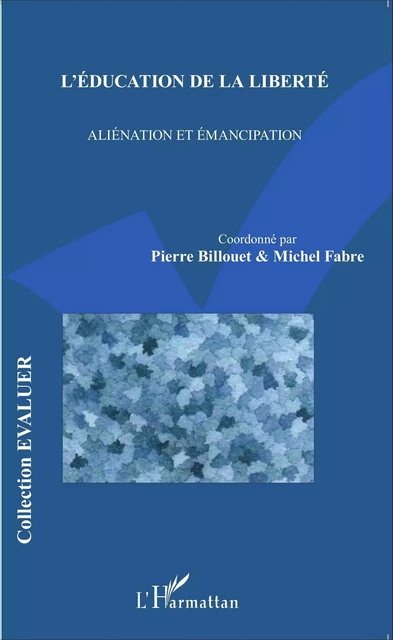 L'éducation de la liberté - Pierre Billouet - Editions L'Harmattan