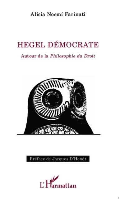 Hegel démocrate - Alicia Noemi Farinati - Editions L'Harmattan