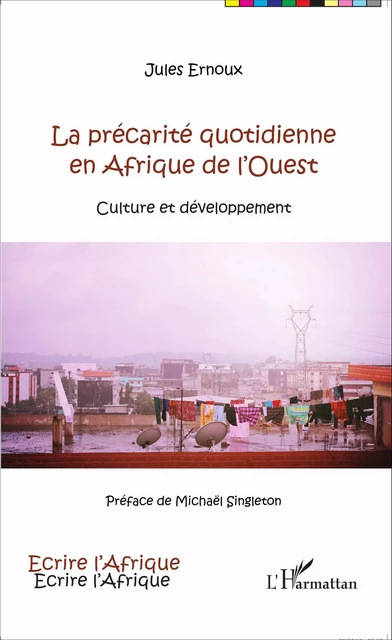 La précarité quotidienne en Afrique de l'Ouest - Jules Ernoux - Editions L'Harmattan