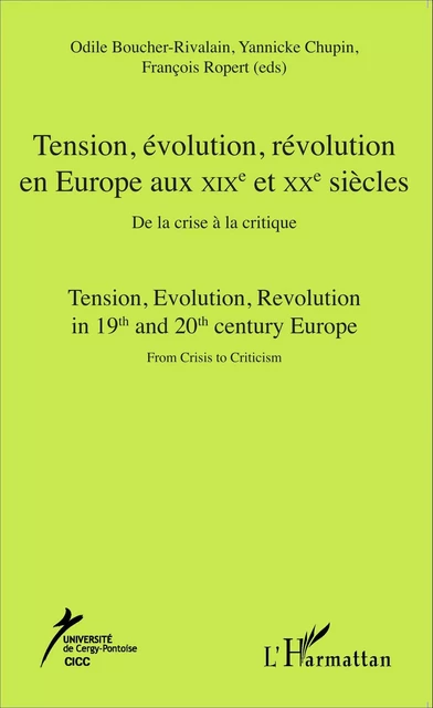 Tension, évolution, révolution en Europe aux XIXè et  XXè siècles - Odile Boucher-Rivalain, François Ropert, Yannicke Chupin - Editions L'Harmattan