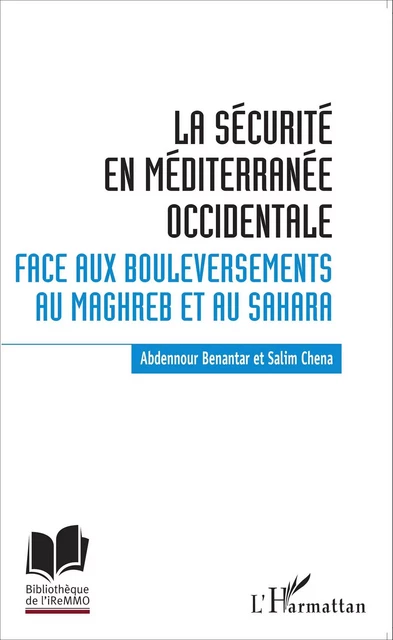 La sécurité en Méditerranée occidentale. - Abdennour Benantar, Salim Chena - Editions L'Harmattan