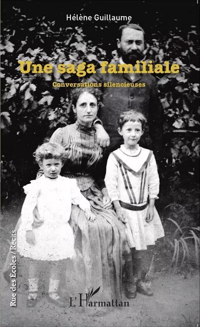 Une saga familiale - Hélène Guillaume - Editions L'Harmattan