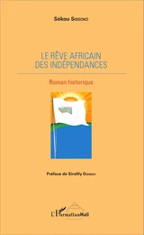 Le rêve africain des indépendances