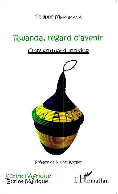 Rwanda, regard d'avenir - Philippe Mpayimana - Editions L'Harmattan